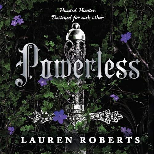 Powerless by Lauren Roberts : The Powerless Trilogy series Book # 1 (Novel-Young Adult Fiction)