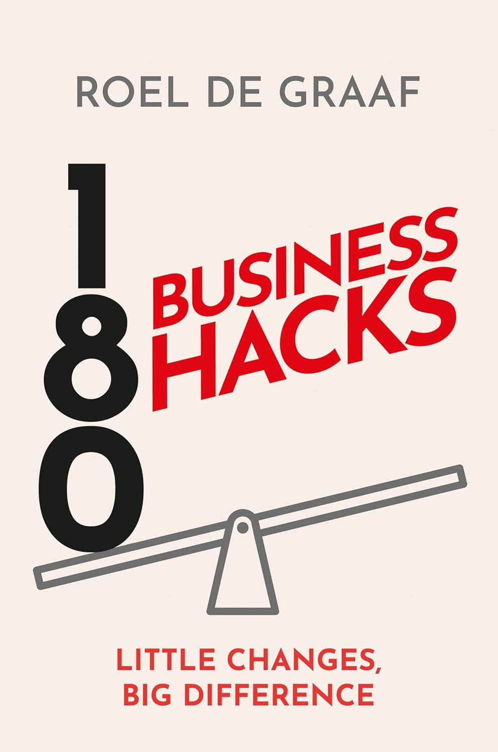 180 Business Hacks: Surprising ways to get ahead at work (Hardback-New)