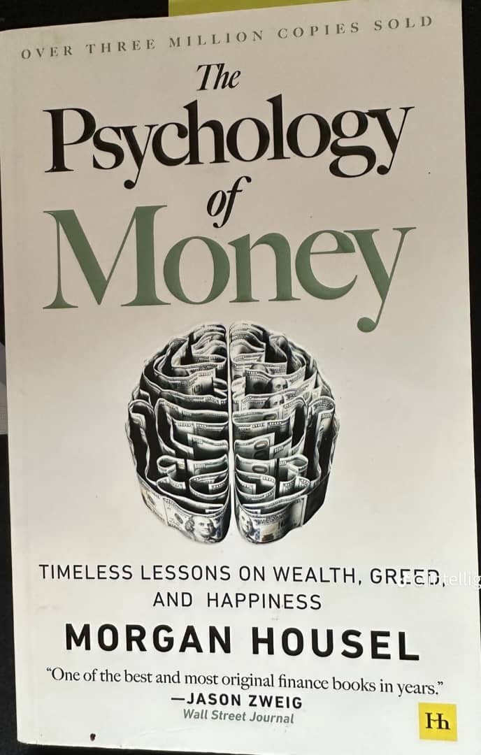 The Psychology of Money: Timeless Lessons on Wealth, Greed, and Happiness by Morgan Housel