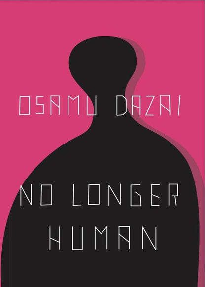 No Longer Human by Osamu Dazai (Author), Donald Keene (Translator) Asian Fiction