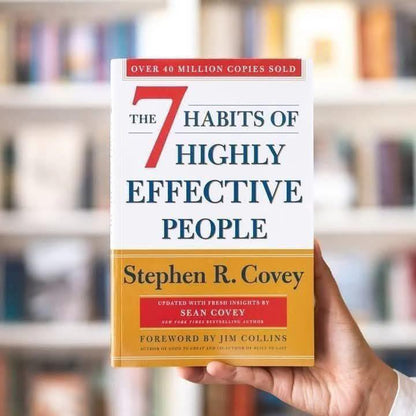 The 7 Habits of Highly Effective People : 30th Anniversary Edition