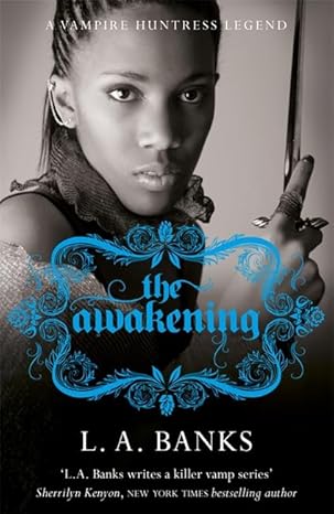 The Awakening (Vampire Huntress Legend)