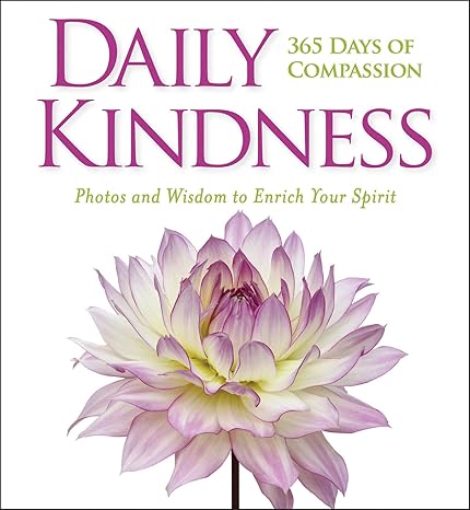 Daily Kindness: 365 Days of Compassion