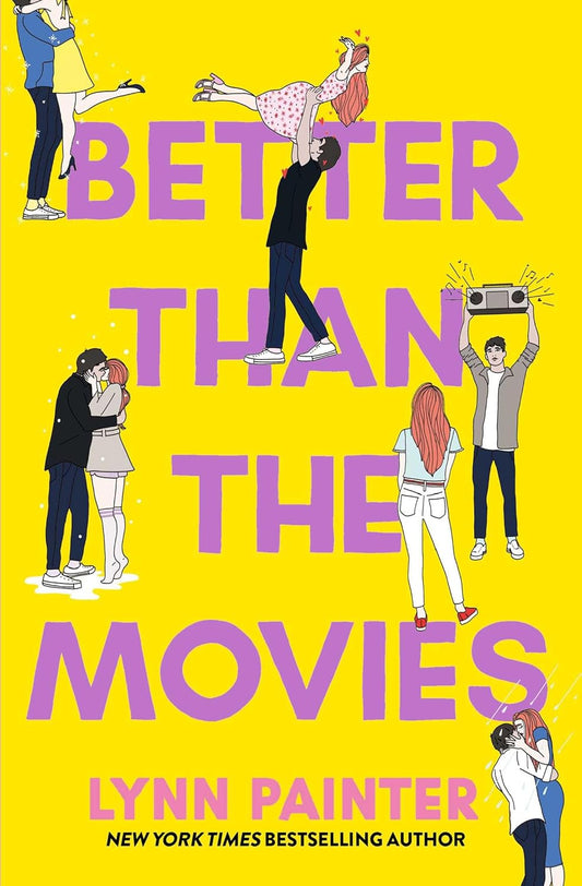 Better Than The Movies (Teens and Young Adult Fiction Novel) by Lynn Painter