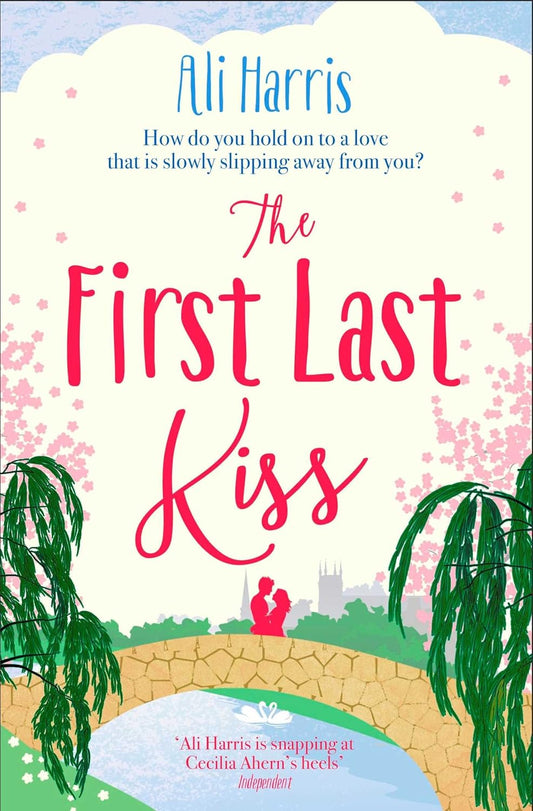 The First Last Kiss by Ali Harris