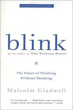 Blink: The Power of Thinking without Thinking