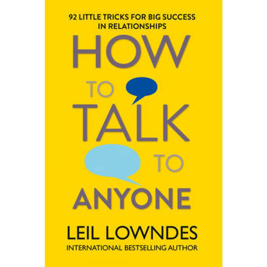 How to Talk to Anyone: 92 Little Tricks for Big Success