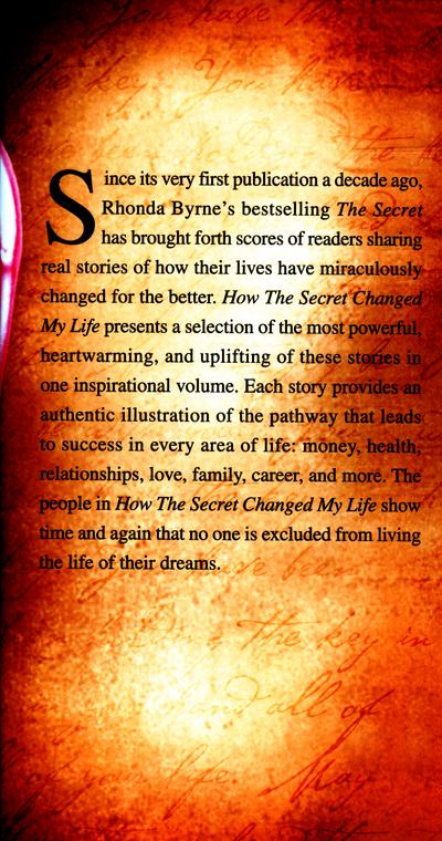 How The Secret Changed My Life Real People, Real Stories by Rhonda Byrne