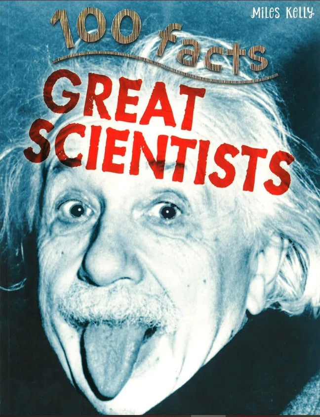 100 Facts: Great Scientists